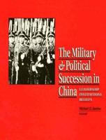The Military & Political Succession in China