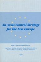 An Arms Control Strategy for the New Europe