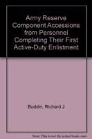 Army Reserve Component Accessions from Personnel Completing Their First Active-Duty Enlistment