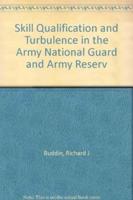 Skill Qualification and Turbulence in the Army National Guard and Army Reserve