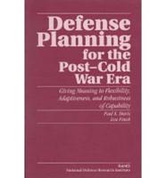 Defense Planning for the Post-Cold War Era