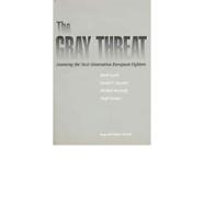The Gray Threat
