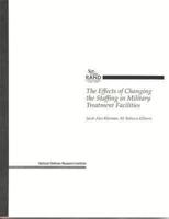 The Effects of Changing the Staffing in Military Treatment Facilities