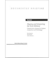Shaping and Integrating the Next Military