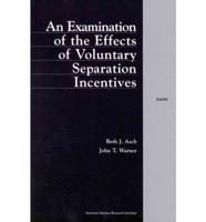 An Examination of the Effects of Voluntary Separation on Incentives