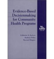 Evidence-Based Decisionmaking for Community Health Programs