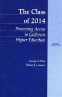 The Class of 2014: Preserving Access to California Higher Education