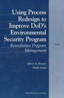 Using Process Redesign to Improve DOD's Environmental Security Program