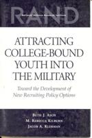 Attracting College-Bound Youth into the Military: Toward the Development of New Recruiting Policy Options