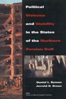 Political Violence and Stability in The States Of The Northern Persian Gulf (1999)