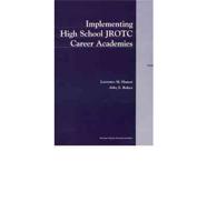 Implementing High School JROTC Career Academies