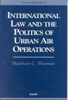 International Law and the Politics of Urban Air Operations