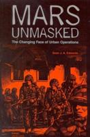 Mars Unmasked: The Changing Face of Urban Operations
