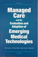 Managed Care and the Evaluation and Adoption of Emerging Medical Technologies