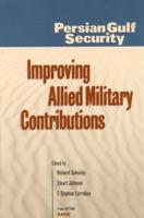 Persian Gulf Security--Improving Allied Military Contributions