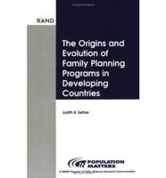 The Origins and Evolution of Family Planning Programs in Developing Countries