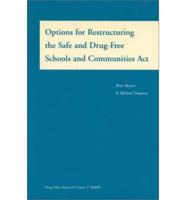 Options for Restructuring the Safe and Drug-Free Schools and Communities Act