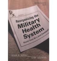 Reorganizing the Military Health System