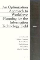 An Optimization Approach to Workforce Planning for the Information Technology Field