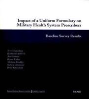 Impact of a Uniform Formulary on Military Health System Prescribers : Baseline Survey Results
