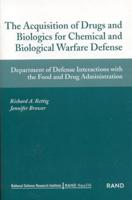 The Acquisition of Drugs and Biologics for Chemical and Biological Warfare Defense