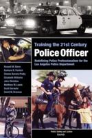 Training the 21st Century Police Officer