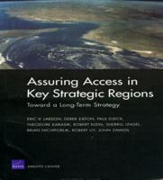 Assuring Access in Key Strategic Regions: Toward a Long Term Strategy