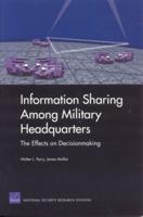 Information Sharing Among Military Headquarters: The Effects on Decisionmaking