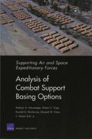 Supporting Air and Space Expeditionary Forces: Analysis of Combat Support Basing Options
