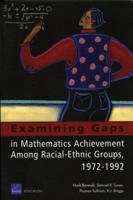Examining Gaps in Mathematics Achievement Among Racial-Ethnic Groups, 1972-1992