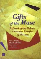 Gifts of the Muse: Reframing the Debate about the Benefits of the Arts