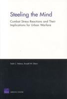 Steeling the Mind: Combat Stress Reactions and Their Implications for Urban Warfare