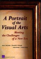 A Portrait of the Visual Arts: Meeting the Challenges of a New Era