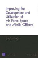 Improving the Development and Utilization of Air Force Space and Missile Officers