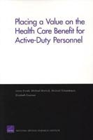 Placing a Value on the Health Care Benefit for Active-Duty Personnel