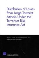 Distribution of Losses from Large Terrorist Attacks Under the Terrorism Risk Insurance Act