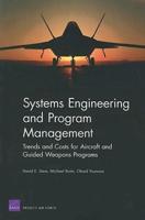 Systems Engineering and Program Management: Trends and Costs for Aircraft and Guided Weapons Programs