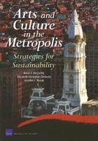 Arts and Culture in the Metropolis: Strategies for Sustainability
