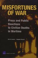 Misfortunes of War: Press and Public Reactions to Civilian Deaths in Wartime