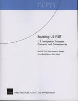 Revisiting US-VISIT: U.S. Immigration Processes, Concerns, and Consequences