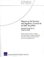 Measuring the Statutory and Regulatory Constraints on DoD Acquisition: Research Design for an Empirical Study