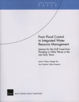 From Flood Control to Integrated Water Resource Management: Lessons for the Gulf Coast from Flooding in Other Places in the Last Sixty Years