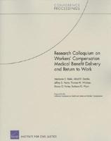 Research Colloquium on Workers' Compensation Medical Benefit Delivery and R