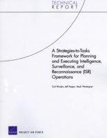 A Strategies-to-Tasks Framework for Planning and Executing Intelligence, Surveillance, and Reconnaissance (ISR) Operations