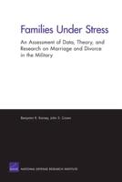 Families Under Stress: An Assessment of Data, Theory, and Research on Marriage and Divorce in the Military