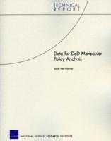 Data for DoD Manpower Policy Analysis