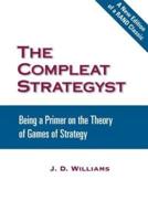 The Compleat Strategyst: Being a Primer on the Theory of Games of Strategy