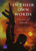 In Their Own Words: Voices of Jihad Compilation and Commentary