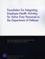 Foundation for Integrating Employee Health Activities for Active Duty Personnel in the Department of Defense