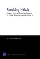 Resolving Kirkuk: Lessons Learned from Settlements of Earlier Ethno-Territorial Conflicts